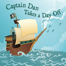 Load image into Gallery viewer, Captain Dan Takes A Day Off All Ages Picture Book

