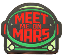 Load image into Gallery viewer, Meet Me On Mars Glow in the Dark Enamel Pin