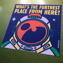 Load image into Gallery viewer, What&#39;s the Furthest Place From Here? - Vinyl Sticker
