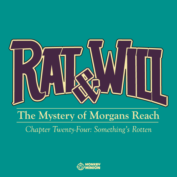 Rat & Will Chapter 24: Something's Rotten