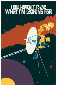 SPAAACE Voyager Still Haven't Found what I'm Looking For 12x18 POPaganada Print
