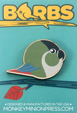 Load image into Gallery viewer, Green-Cheeked Conure Wood Borbs Pin
