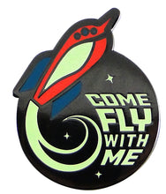 Load image into Gallery viewer, Come Fly With Me Glow in the Dark Enamel Pin

