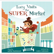 Load image into Gallery viewer, Lucy Visits the SUPER Market All Ages Picture Book
