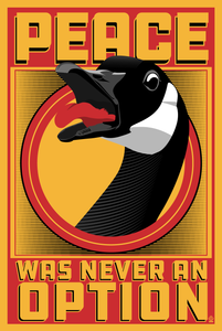Peace Was Never An Option Goose - 12x18 POPaganada Print