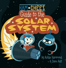 Load image into Gallery viewer, Ham &amp; CHEES Guide to the Solar System All Ages Picture Book
