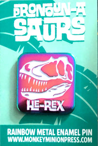 Pronoun-A-Saurs He-Rex Dinosaur Rainbow Soft Enamel Pin