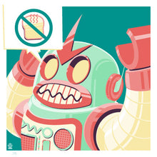 Load image into Gallery viewer, NOBOT No Toast 4x4 Limited Edition Giclee Print
