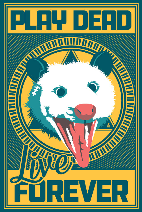 Opossum Play Dead Live Forever - 12x18 Poster