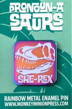 Load image into Gallery viewer, Pronoun-A-Saurs She-Rex Dinosaur Rainbow Soft Enamel Pin
