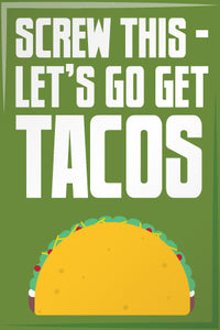 Screw This Let's Get Tacos - 2x3 Magnet