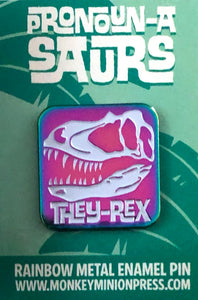 Pronoun-A-Saurs They-Rex Dinosaur Rainbow Soft Enamel Pin