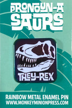 Load image into Gallery viewer, Pronoun-A-Saurs They-Rex Dinosaur Rainbow Soft Enamel Pin

