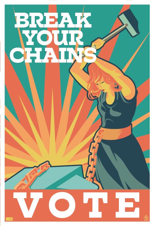 Break Your Chains Vote 13x19 Limited Edition Giclee - Paper